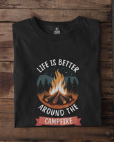 Life is Better Around the Campfire T-Shirt